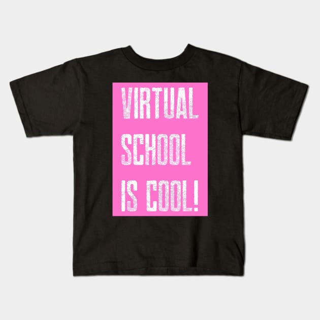 Virtual School is Cool! (Pink) Kids T-Shirt by TJWDraws